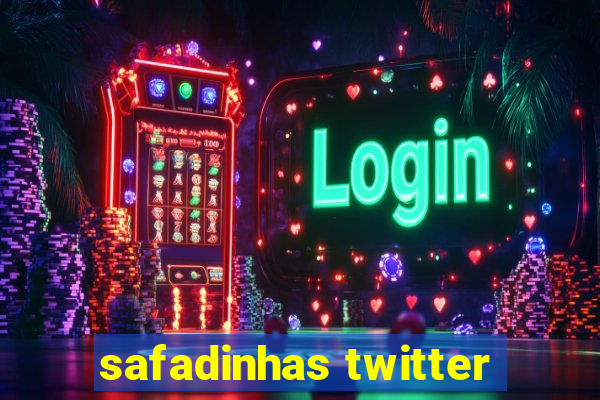 safadinhas twitter